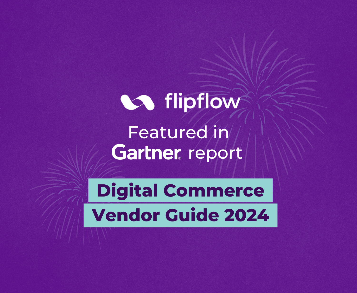 Flipflow destaque no “Tool: Digital Commerce Technology Vendor Guide, 2024” da Gartner